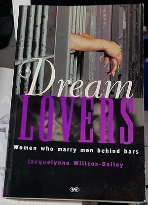 Dream Lovers : Women who marry men behind bars