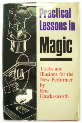 Bild des Verkufers fr Practical Lessons in Magic: Tricks and Illusions for the New Performer zum Verkauf von PsychoBabel & Skoob Books