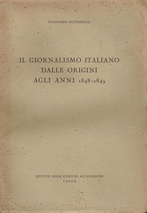 Immagine del venditore per Il giornalismo italiano dalle origini agli anni 1848-1849 venduto da Romanord