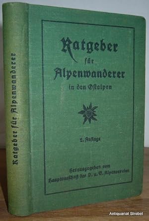 Ratgeber für Alpenwanderer in den Ostalpen (mit Schutzhüttenverzeichnis). 2. Auflage.