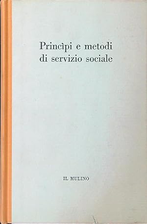 Bild des Verkufers fr Principi e metodi di servizio sociale zum Verkauf von Librodifaccia