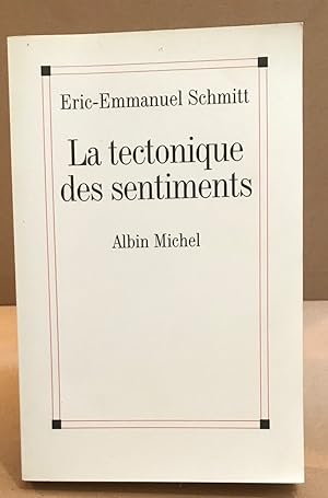 Image du vendeur pour La Tectonique des sentiments mis en vente par librairie philippe arnaiz