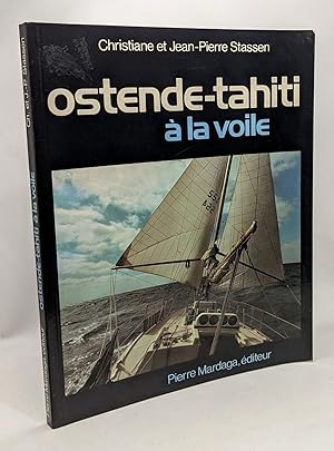 Ostende-Tahiti a la voile (French Edition)