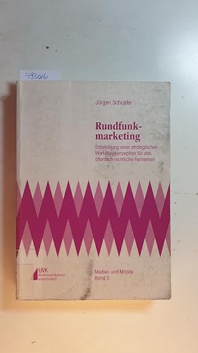 Immagine del venditore per Rundfunkmarketing : Entwicklung einer strategischen Marketingkonzeption fr ffentlich-rechtliche Fernsehanstalten venduto da Gebrauchtbcherlogistik  H.J. Lauterbach