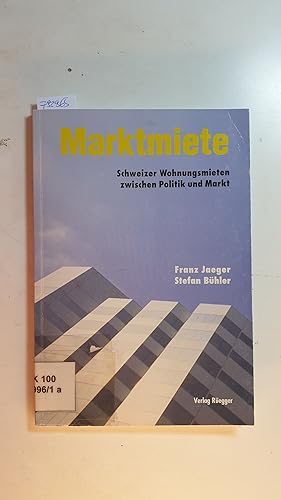 Bild des Verkufers fr Marktmiete : Schweizer Wohnungsmieten zwischen Politik und Markt zum Verkauf von Gebrauchtbcherlogistik  H.J. Lauterbach