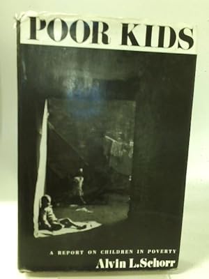 Bild des Verkufers fr Poor Kids: Report on Children in Poverty zum Verkauf von World of Rare Books