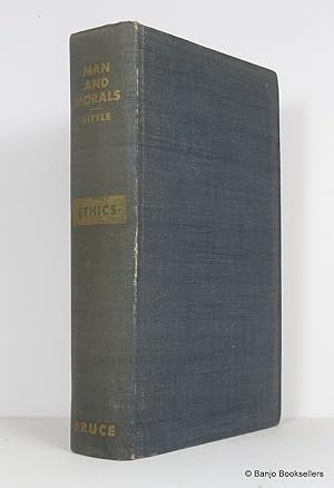 Seller image for Man and Morals: Ethics for sale by Banjo Booksellers, IOBA