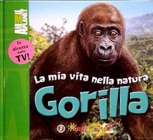 Seller image for La mia vita nella natura. Gorilla for sale by Librodifaccia