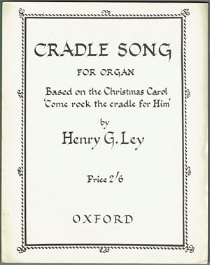 Cradle Song For Organ: Based On The Christmas Carol 'Come Rock The Cradle For Him'