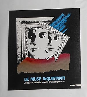 Imagen del vendedor de Le Muse Inquietanti - Aspetti Attuali Della Ricerca Artistica Femminile (Museo Civico, Rende 1 - 15 Maggio 1990) a la venta por David Bunnett Books