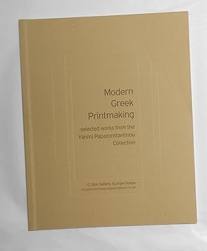 Imagen del vendedor de Modern Greek Printmaking - Selected Works from the Yannis Papaconstantinou Collection (12 Star Gallery, London 7 - 23 May 2014) a la venta por David Bunnett Books