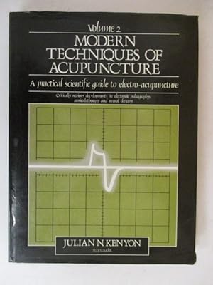 Practical Scientific Guide to Electro-acupuncture (v 2) (Modern Techniques of Acupuncture