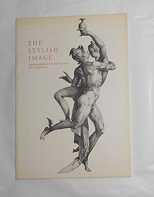 Immagine del venditore per The Stylish Image - Printmakers to the Court of Rudolf II (National Gallery of Scotland, Edinburgh 8 August - 13 October 1991) venduto da David Bunnett Books