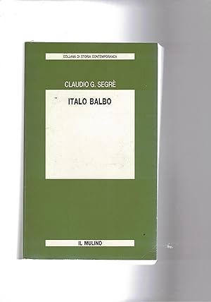 Seller image for Italo Balbo. for sale by Libreria Gull