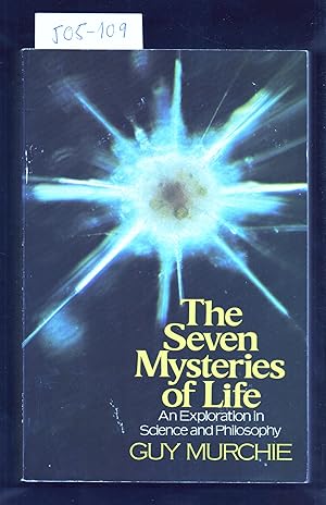 Image du vendeur pour THE SEVEN MYSTERIES OF LIFE - AN EXPLORATION IN SCIENCE AND PHILOSOPHY mis en vente par Libreria 7 Soles