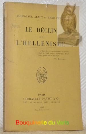 Bild des Verkufers fr Le dclin de l'Hellnisme. zum Verkauf von Bouquinerie du Varis
