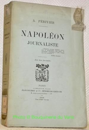 Imagen del vendedor de Napolon journaliste. Avec deux fac-simils. a la venta por Bouquinerie du Varis