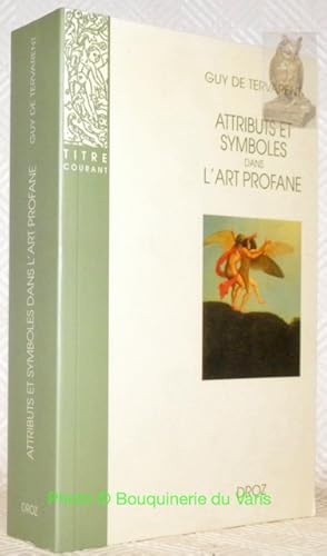 Imagen del vendedor de Attributs et syboles dans l'Art profane. Dictionnaire d'un langage perdu 1450-1600. Collection Titre courant 7. a la venta por Bouquinerie du Varis