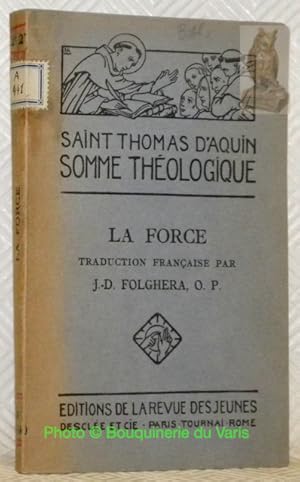 Bild des Verkufers fr Somme thologique. La Force. 2a-2me, Questions 123-140. Traduction par J.-D. Folghera. zum Verkauf von Bouquinerie du Varis