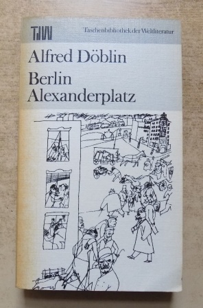 Berlin Alexanderplatz - Die Geschichte vom Franz Biberkopf.