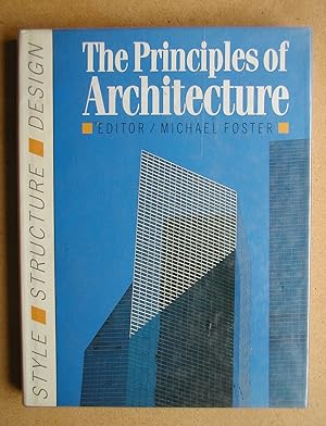 The Principles of Architecture: Styles, Structure and Design.