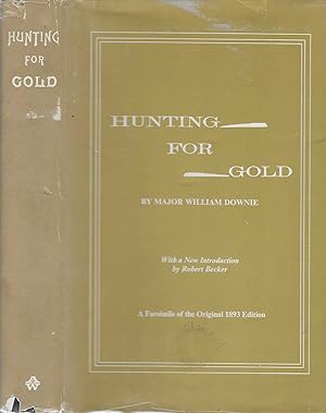 Seller image for Hunting for Gold. Reminisences of personal experience and research in the early days of the Pacific coast from Alaska to Panama for sale by BASEMENT BOOKS