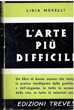 Immagine del venditore per L'arte pi difficile : saper vivere con il prossimo venduto da Romanord