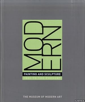 Seller image for Modern Painting and Sculpture: 1880 to Present from the Museum of Modern Art for sale by Klondyke