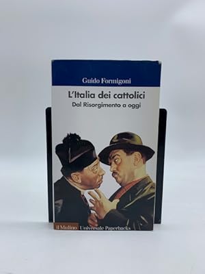 Bild des Verkufers fr L'Italia dei cattolici dal Risorgimento a oggi zum Verkauf von Coenobium Libreria antiquaria