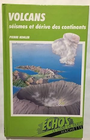 Volcans séismes et dérive des continents