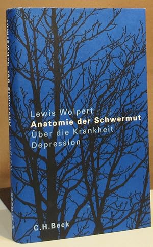 Anatomie der Schwermut. Über die Krankheit Depression. Aus dem Englischen von Sylvia Höfer.