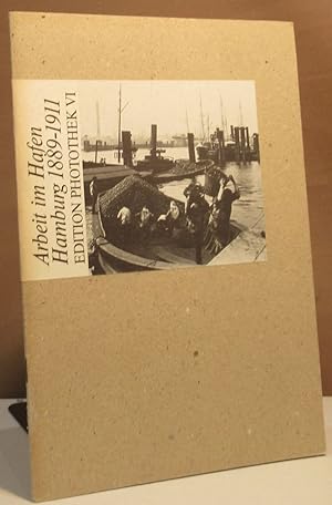Bild des Verkufers fr Arbeit im Hafen. Hamburg 1889-1911. Ausgewhlt von Walter Uka. zum Verkauf von Dieter Eckert