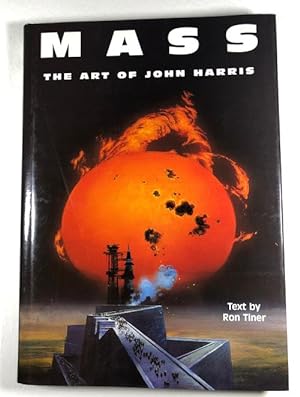 Mass: The Art of John Harris by Ron Tiner (First Edition)