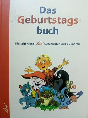 Bild des Verkäufers für Das Geburtstagsbuch : die schönsten leiv Geschichten aus 10 Jahren zum Verkauf von Versandantiquariat Jena