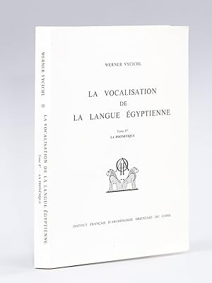 Imagen del vendedor de La Vocalisation de la Langue Egyptienne. Tome Ier : La Phontique a la venta por Librairie du Cardinal