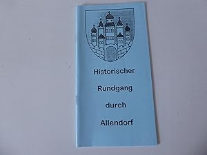 Imagen del vendedor de Historischer Rundgang durch Allendorf. TB a la venta por Deichkieker Bcherkiste