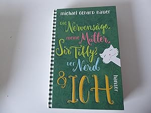 Seller image for Die Nervensge, meine Mutter, Sir Tiffy, der Nerd & ich. Hardcover for sale by Deichkieker Bcherkiste