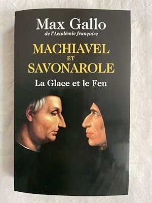 Image du vendeur pour Machiavel et Savonarole. La glace et le feu mis en vente par LIBRAIRIE GIL-ARTGIL SARL
