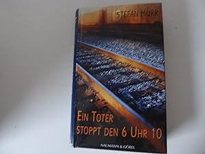 Imagen del vendedor de Ein Toter stoppt den 6 Uhr 10. Kriminalroman. Hardcover mit Schutzumschlag a la venta por Deichkieker Bcherkiste