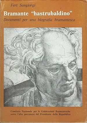 Seller image for Bramante "hastrubaldino" : documenti per una biografia bramantesca for sale by Romanord