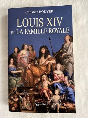 Image du vendeur pour Louis XIV et la Famille Royale mis en vente par LIBRAIRIE GIL-ARTGIL SARL