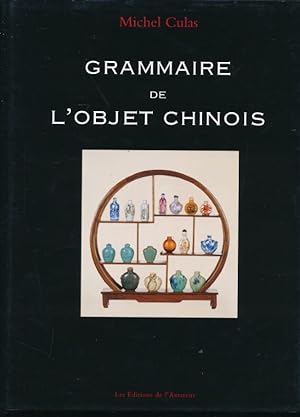 Image du vendeur pour Grammaire de l'objet chinois mis en vente par LIBRAIRIE GIL-ARTGIL SARL