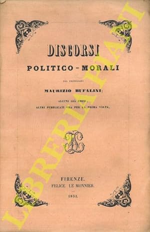 Imagen del vendedor de Discorsi politico-morali. Alcuni gi editi altri pubblicati ora per la prima volta. a la venta por Libreria Piani