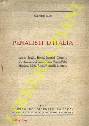 Penalisti d'Italia. Parlano Barzilai, Bentini, Berenini, Criscuolo, De Marsico, De Nicola, Donati...