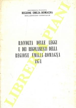 Raccolta delle Leggi e dei Regolamenti della Regione Emilia-Romagna. 1974.