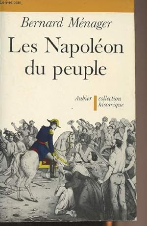 Seller image for Les Napolon du peuple - Collection "Historique" for sale by Le-Livre