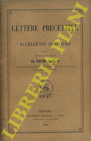 Bild des Verkufers fr Lettere precettive di eccellenti scrittori. Scelte , ordinate e postillate da Pietro Fanfani. zum Verkauf von Libreria Piani