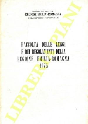 Raccolta delle Leggi e dei Regolamenti della Regione Emilia-Romagna. 1975.