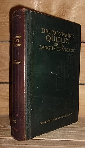 DICTIONNAIRE QUILLET DE LA LANGUE FRANCAISE - A-D : Dictionnaire Méthodique et Pratique Rédigé So...