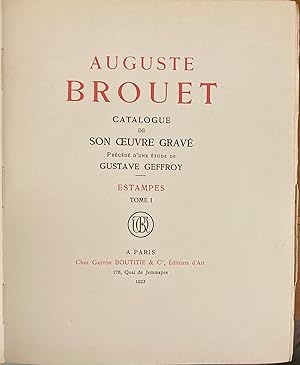 Imagen del vendedor de Auguste Brouet: Catalogue De Son Oeuvre Grave Estampes. Tome 1 & 2. a la venta por Gaabooks